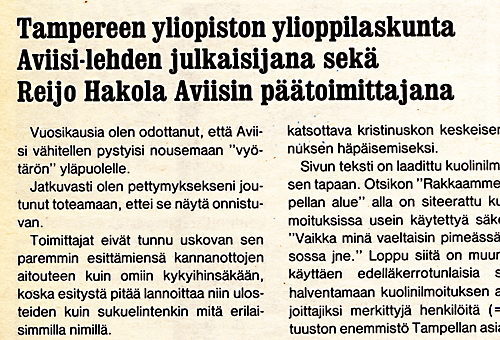Tampereen yliopiston kansleri Reino Erma arvostelee Aviisin journalistista linjaa mielipidepalstalla numerossa 12/1989.