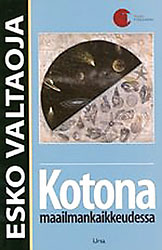 Esko valtaoja: Kotona maailmankaikkeudessa. Ursa 2001.